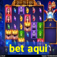 bet aqui